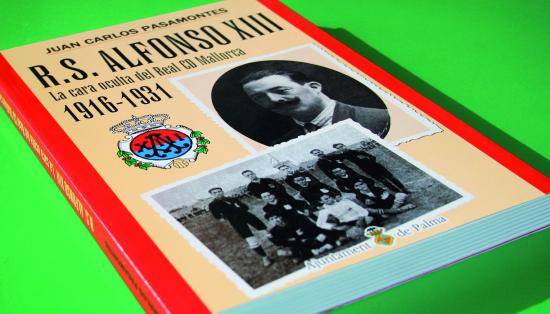 R. S. Alfonso XIII. La cara oculta del Real CD Mallorca 1916-1931