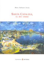 Santa Catalina, el meu barri (Marc Sabater Jesús)